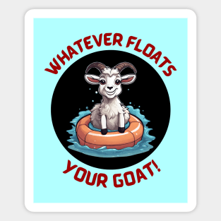 Whatever Floats Your Goat | Goat Pun Magnet